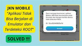 Aplikasi Mobile Jkn Tidak Bisa Berjalan Pada Emulator