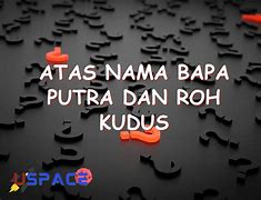 Atas Nama Bapa Putra Dan Roh Kudus In English